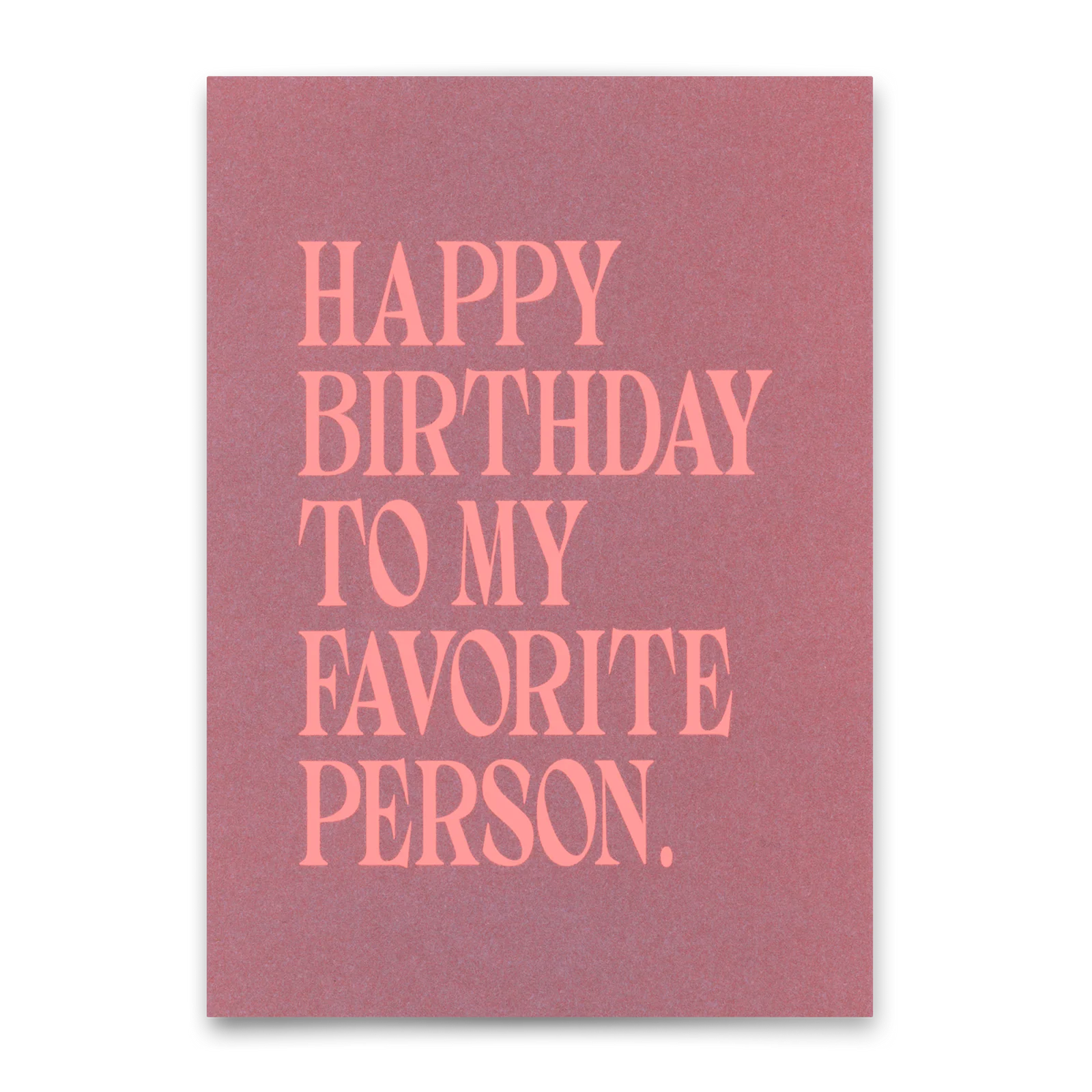 Karte Happy Birthday to my favorite Person