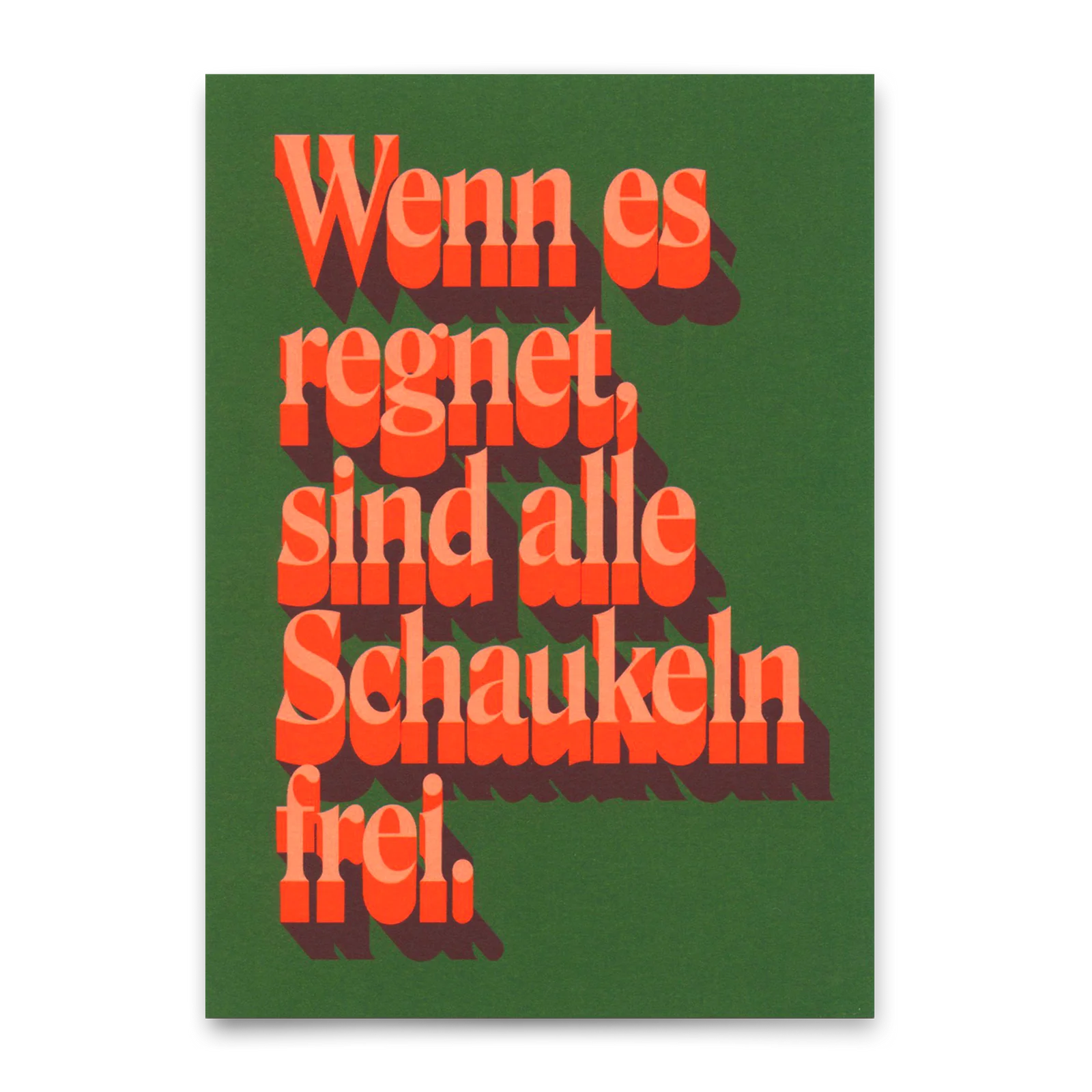 Karte Wenn es regnet sind alle Schaukeln frei