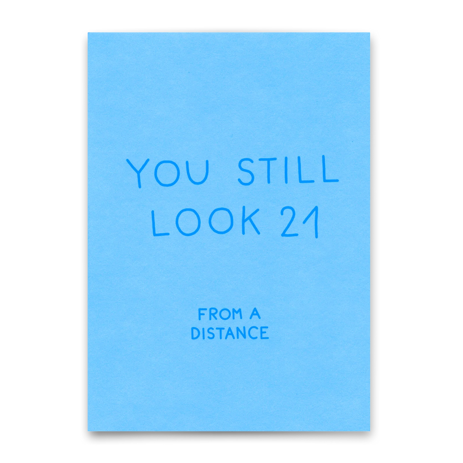 Karte You still look 21 from a Distance